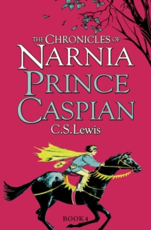 Prince Caspian : Book 4