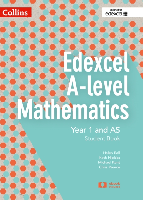 Edexcel A-level Mathematics Student Book Year 1 and AS