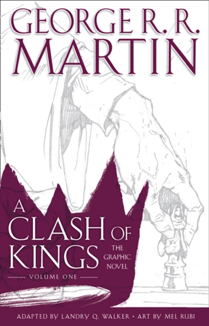 Clash of Kings: Graphic Novel, Volume One