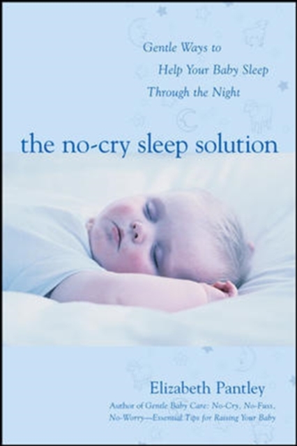 No-Cry Sleep Solution: Gentle Ways to Help Your Baby Sleep Through the Night