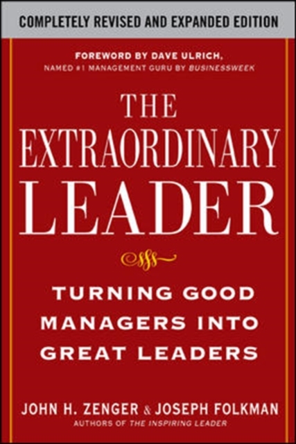 Extraordinary Leader:  Turning Good Managers into Great Leaders