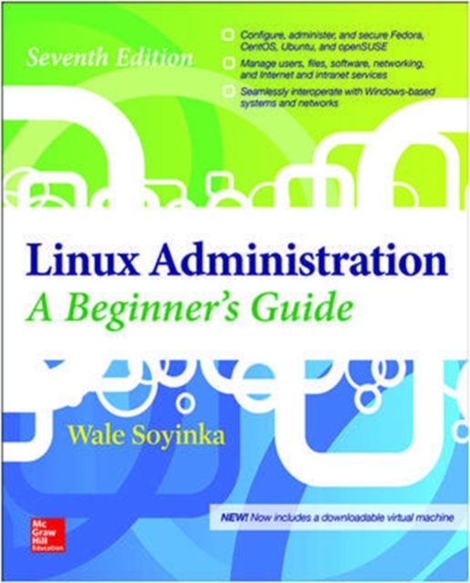 Linux Administration: A Beginner's Guide, Seventh Edition