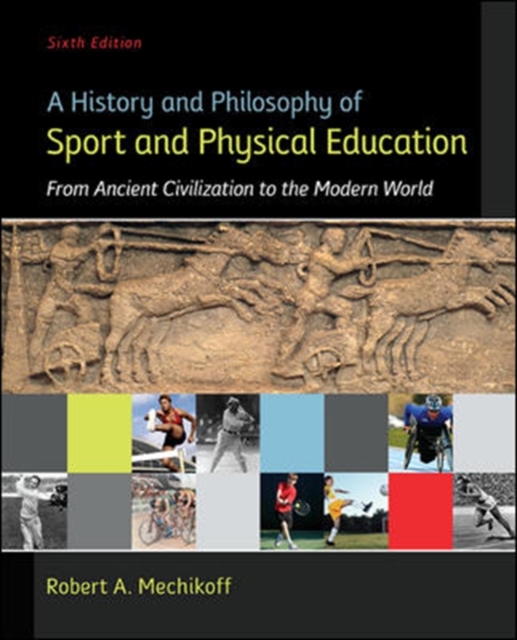 History and Philosophy of Sport and Physical Education: From Ancient Civilizations to the Modern World