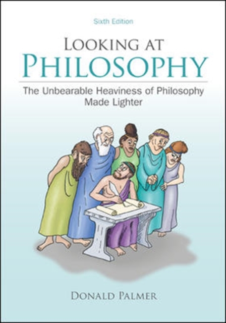 Looking At Philosophy: The Unbearable Heaviness of Philosophy Made Lighter