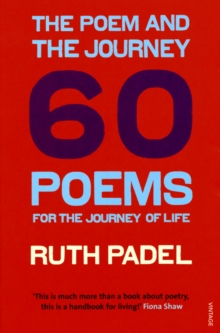 The Poem and the Journey : 60 Poems for the Journey of Life