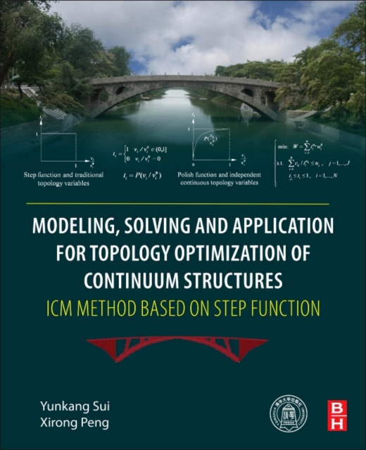 Modeling, Solving and Application for Topology Optimization of Continuum Structures: ICM Method Based on Step Function