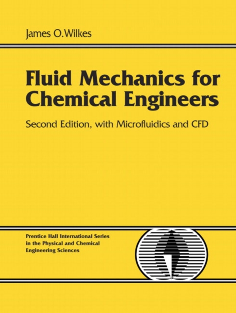 Fluid Mechanics for Chemical Engineers with Microfluidics and CFD