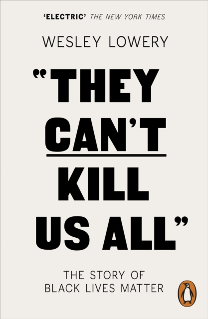 They Can't Kill Us All: The Story of Black Lives Matter (Penguin Orange Spines)