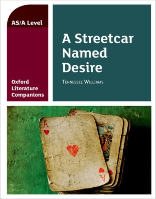 Oxford Literature Companions: A Streetcar Named Desire