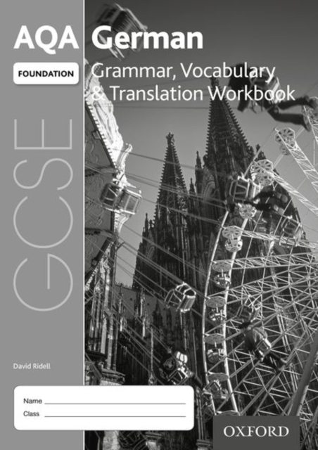 AQA GCSE German: Foundation: Grammar, Vocabulary & Translation Workbook