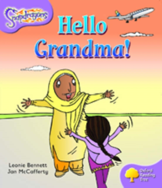 Oxford Reading Tree: Level 1+: Snapdragons: Hello Grandma!