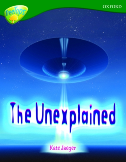 Oxford Reading Tree: Level 12A: TreeTops Non-Fiction: The Unexplained