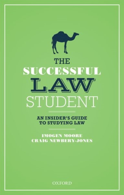 Successful Law Student: An Insider's Guide to Studying Law