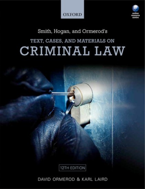 Smith, Hogan, & Ormerod's Text, Cases, & Materials on Criminal Law