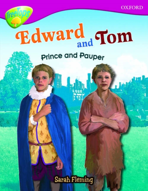 Oxford Reading Tree: Level 10: Treetops Non-Fiction: Edward and Tom: Prince and Pauper