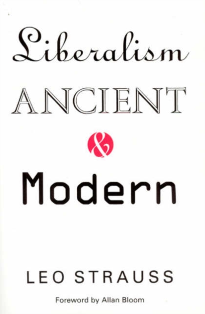 Liberalism Ancient and Modern