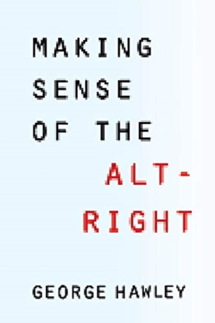 Making Sense of the Alt-Right