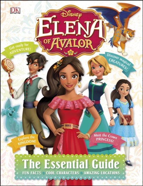 Disney Elena of Avalor The Essential Guide