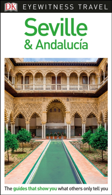 DK Eyewitness Travel Guide Seville and Andalucia