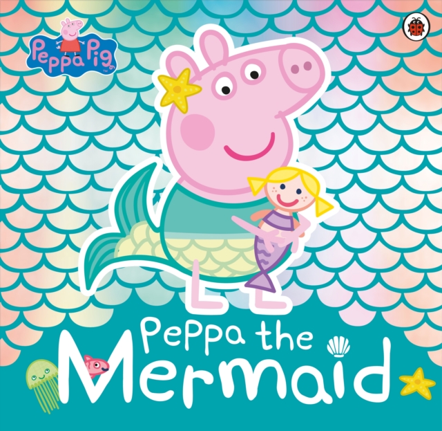 Peppa Pig: Peppa the Mermaid