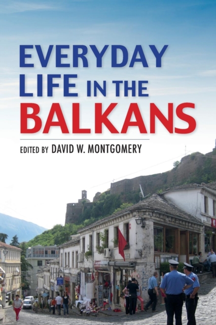 Everyday Life in the Balkans