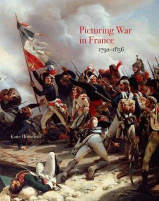Picturing War in France, 1792-1856
