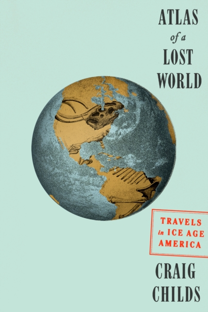 Atlas of a Lost World