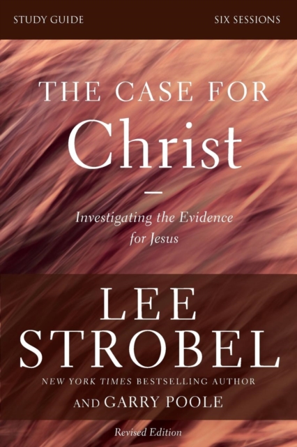 Case for Christ Study Guide Revised Edition