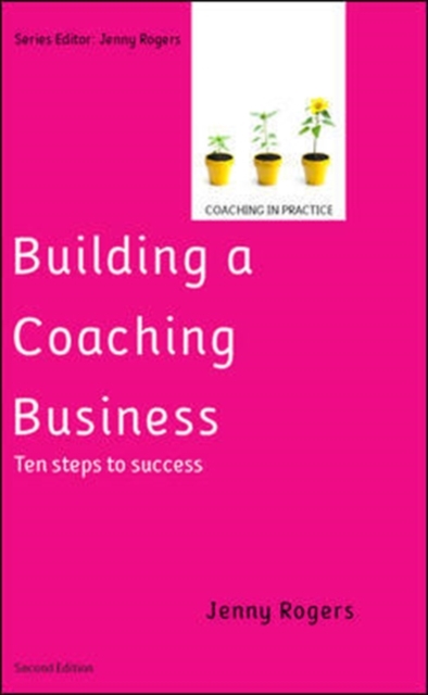 Building a Coaching Business: Ten steps to success