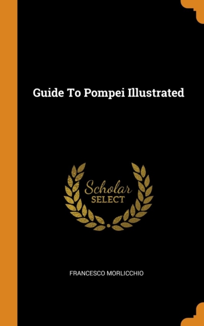Guide to Pompei Illustrated