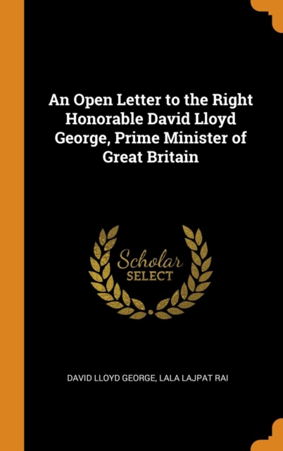 Open Letter to the Right Honorable David Lloyd George, Prime Minister of Great Britain