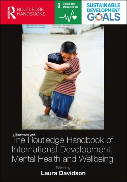 Routledge Handbook of International Development, Mental Health and Wellbeing