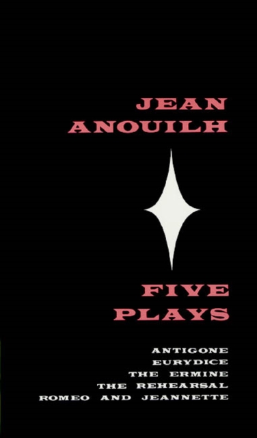 JEAN ANOUILH FIVE PLAYS