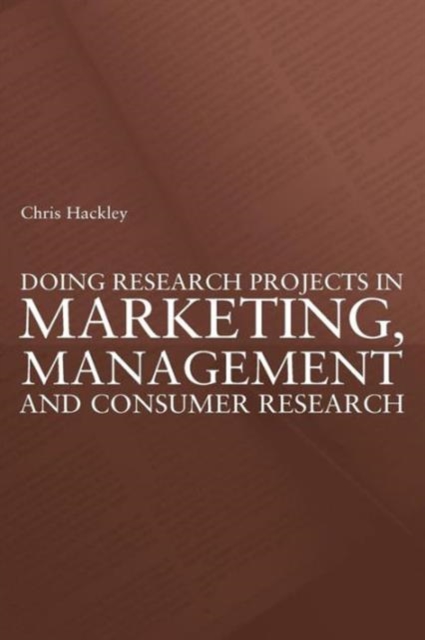 Doing Research Projects in Marketing, Management and Consumer Research