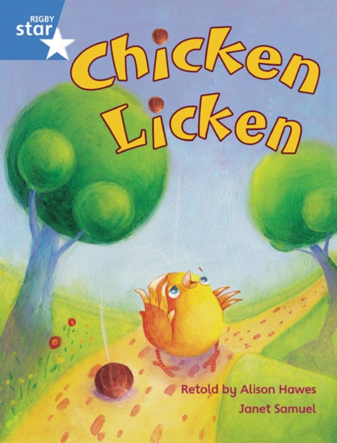 Rigby Star Guided Phonic Opportunity Readers Blue: Pupil Book Single: Chicken Licken