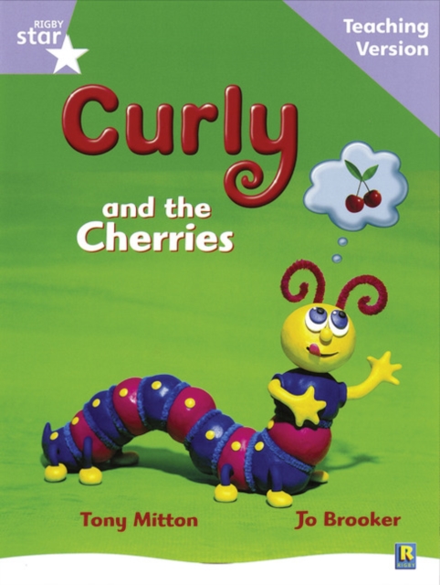 Rigby Star Guided Reading Lilac Level: Curly and the Cherries Teaching Version