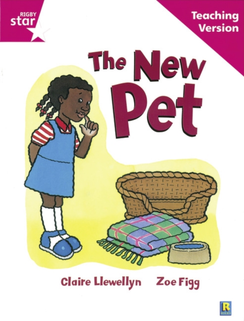 Rigby Star Guided Reading Pink Level: The New Pet Teaching Version