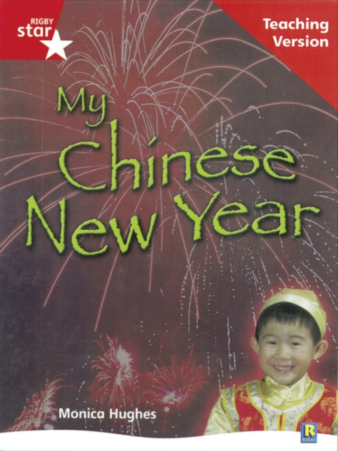 Rigby Star Non-fiction Guided Reading Red Level: My Chinese New Year Teaching Version