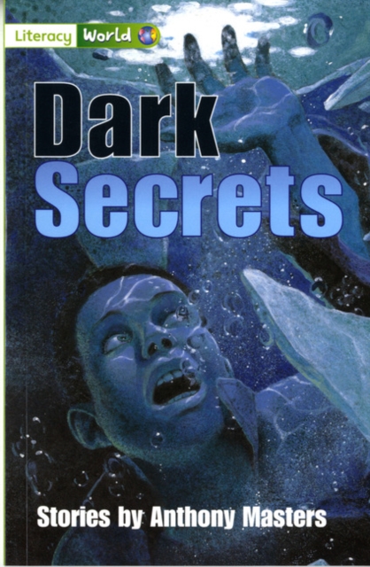 Literacy World Fiction Stage 3 Dark Secrets