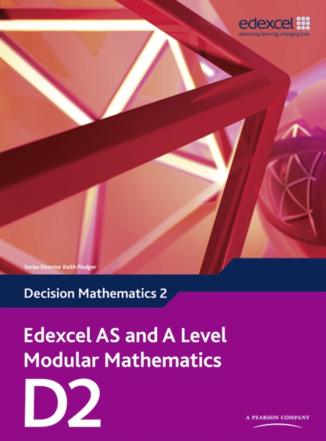 Edexcel AS and A Level Modular Mathematics Decision Mathematics 2 D2