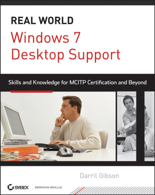 Windows 7 Desktop Support and Administration