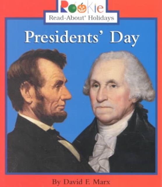 Presidents' Day (Rookie Read-About Holidays: Previous Editions)
