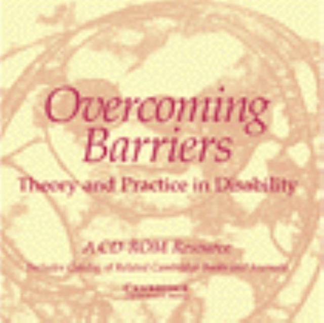 Overcoming Barriers: Theory and Practice in Disability CD-ROM locked