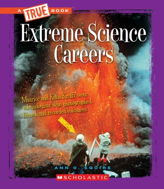 Extreme Science Careers (A True Book: Extreme Science)