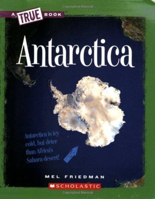 Antarctica (A True Book: Geography: Continents)