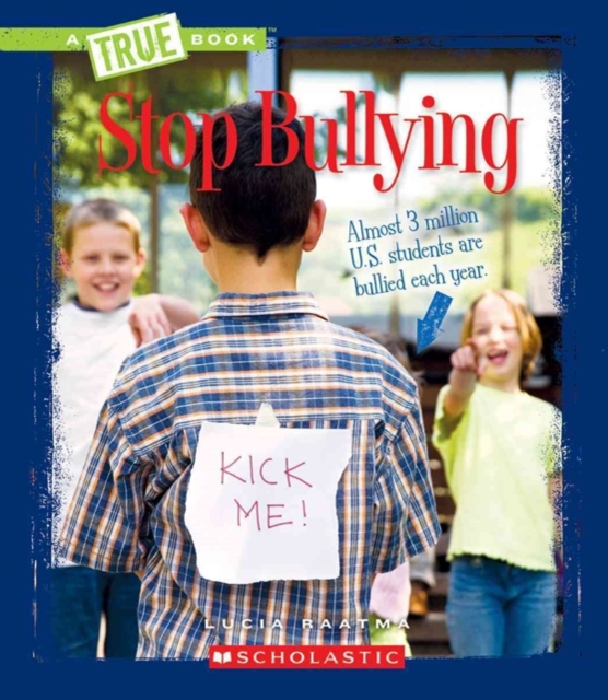 Stop Bullying (A True Book: Guides to Life)