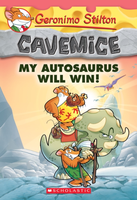 My Autosaurus Will Win! (Geronimo Stilton Cavemice #10)