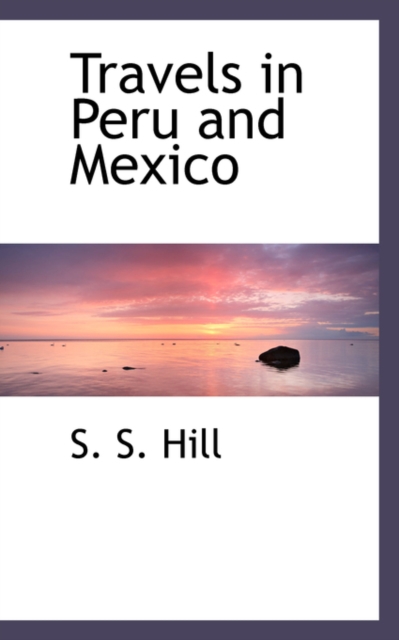 Travels in Peru and Mexico