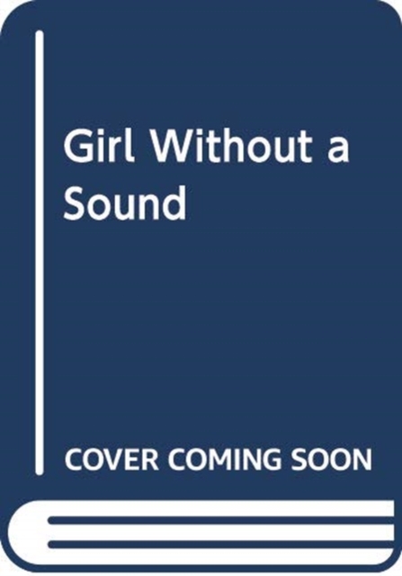 GIRL WITHOUT A SOUND