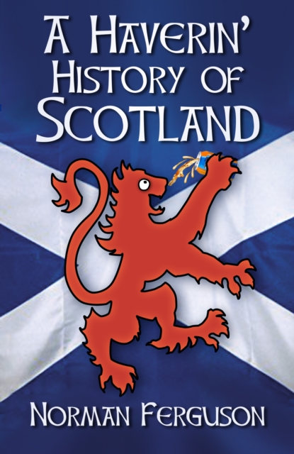 Haverin' History of Scotland